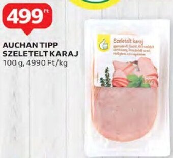 Auchan Auchan Tipp szeletelt karaj 100 g ajánlat