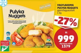 PENNY Fagylakoma Pulyka nuggets 1 kg ajánlat
