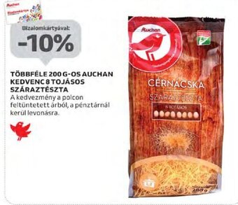 Auchan Többféle 200 g-os Auchan kedvenc 8 tojásos száraztészta ajánlat