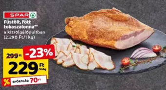 Spar Spar Füstölt, főtt tokaszalonna 10 dkg ajánlat
