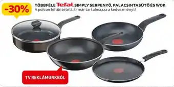 TÖBBFÉLE Tefal SIMPLY SERPENYŐ, PALACSINTASÜTŐ ÉS WOK