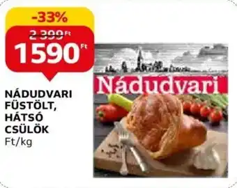 Auchan NÁDUDVARI FÜSTÖLT, HÁTSÓ CSÜLÖK 1 kg ajánlat