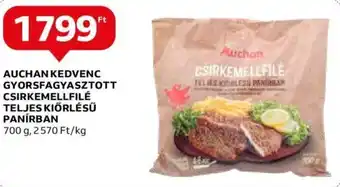 Auchan AUCHAN KEDVENC GYORSFAGYASZTOTT CSIRKEMELLFILÉ TELJES KIÖRLÉSŰ PANÍRBAN 700 g ajánlat