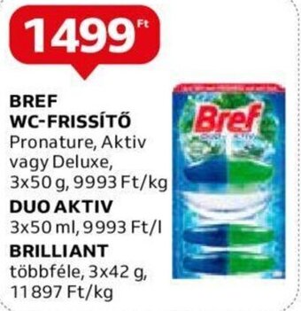 Auchan BREF WC-FRISSÍTŐ 3 x 50 g / DUO AKTIV 3 x 50 ml / BRILLIANT 3 x 42 g ajánlat