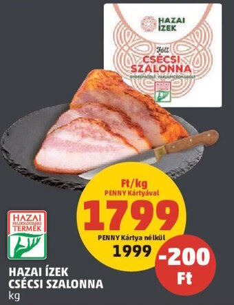 PENNY HAZAI ÍZEK CSÉCSI SZALONNA 1 kg ajánlat