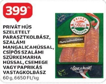 Auchan PRIVÁT HÚS SZELETELT PARASZTKOLBÁSZ stb. 60 g ajánlat