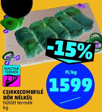 PENNY CSIRKECOMBFILÉ BŐR NÉLKÜL 1 kg ajánlat