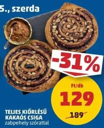 PENNY TELJES KIÖRLÉSŰ KAKAÓS CSIGA 1 db ajánlat