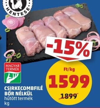 PENNY CSIRKECOMBFILÉ BŐR NÉLKÜL 1 kg ajánlat