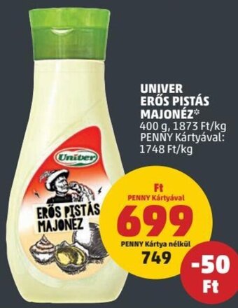 PENNY UNIVER ERŐS PISTÁS MAJONÉZ 400 g ajánlat