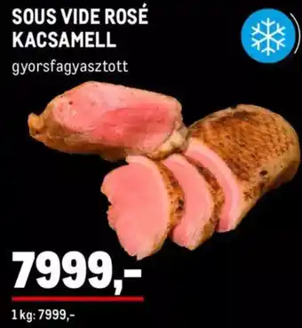 Metro SOUS VIDE ROSÉ KACSAMELL 1 kg ajánlat