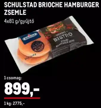 Metro SCHULSTAD BRIOCHE HAMBURGER ZSEMLE 4 x 81 g ajánlat