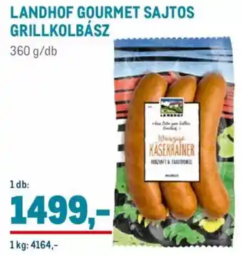 Metro LANDHOF GOURMET SAJTOS GRILLKOLBÁSZ 360 g ajánlat
