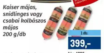 Kaiser májas, snidlinges stb. 200 g