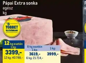 Metro Pápai Extra sonka 1 kg ajánlat