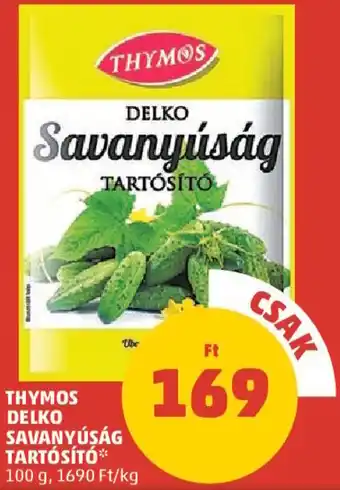 PENNY THYMOS DELKO SAVANYÚSÁG TARTÓSÍTÓ, 100 g ajánlat