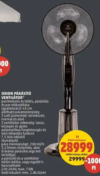 PENNY ORION PÁRÁSÍTÓ VENTILÁTOR 1 db ajánlat
