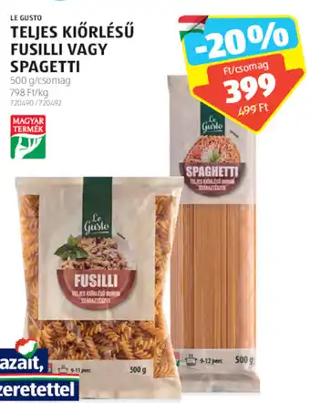 ALDI LE GUSTO TELJES KIÖRLÉSŰ FUSILLI VAGY SPAGETTI 500 g ajánlat