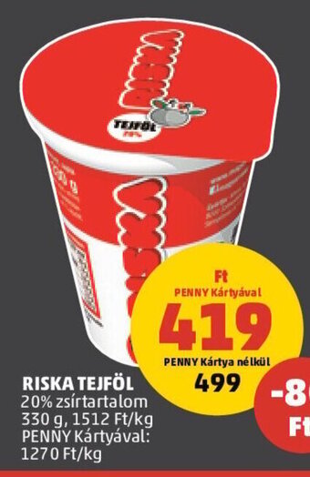 PENNY RISKA TEJFÖL 330 g ajánlat