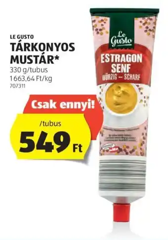 ALDI LE GUSTO TÁRKONYOS MUSTÁR 330 g ajánlat