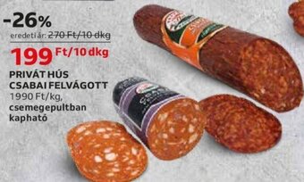 Auchan PRIVÁT HÚS CSABAI FELVÁGOTT, 10dkg ajánlat