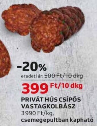 Auchan PRIVÁT HÚS CSÍPŐS VASTAGKOLBÁSZ, 10dkg ajánlat