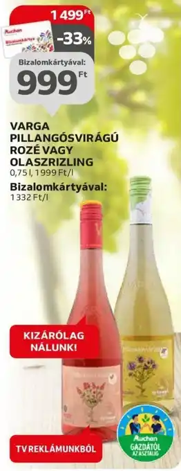 Auchan VARGA PILLANGÓSVIRÁGÚ ROZÉ VAGY OLASZRIZLING 0,75 l ajánlat