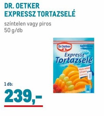 Metro DR. OETKER EXPRESSZ TORTAZSELÉ, színtelen vagy piros 50 g/db, 1db ajánlat