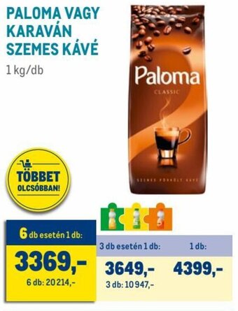 Metro PALOMA VAGY KARAVÁN SZEMES KÁVÉ, 1kg/db ajánlat