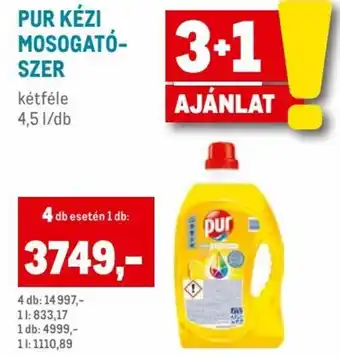 Metro PUR KÉZI MOSOGATÓSZER, kétféle, 4,5l/db ajánlat