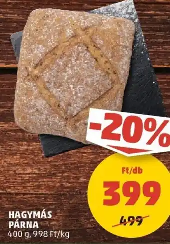 PENNY HAGYMÁS PÁRNA 400 g ajánlat