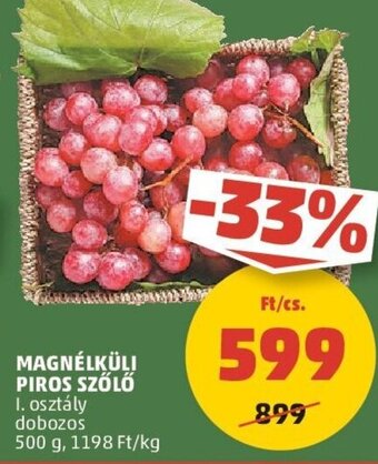 PENNY MAGNÉLKÜLI PIROS SZŐLŐ 500 g ajánlat