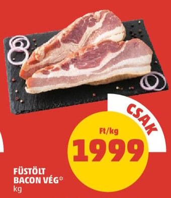 PENNY FÜSTÖLT BACON VÉG 1 kg ajánlat