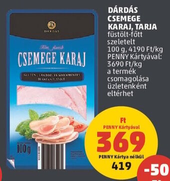 PENNY DÁRDÁS CSEMEGE KARAJ, TARJA 100 g ajánlat