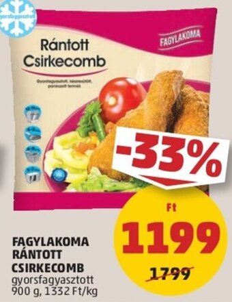 PENNY FAGYLAKOMA RÁNTOTT CSIRKECOMB 900 g ajánlat