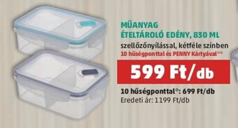 PENNY MŰANYAG ÉTELTÁROLÓ EDÉNY, 830 ML 1 db ajánlat