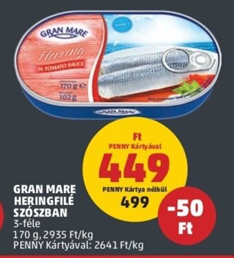 PENNY GRAN MARE HERINGFILÉ SZÓSZBAN 170 g ajánlat