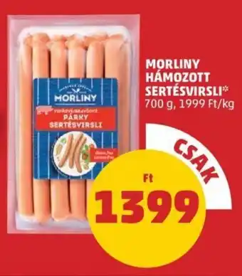 PENNY MORLINY HÁMOZOTT SERTÉSVIRSLI 700 g ajánlat
