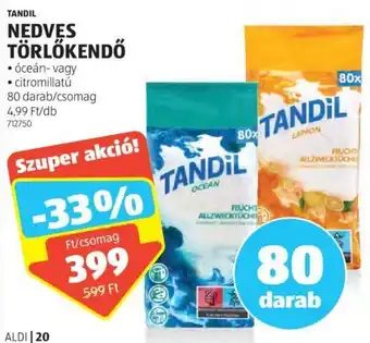 ALDI TANDIL NEDVES TÖRLŐKENDŐ 80 db ajánlat