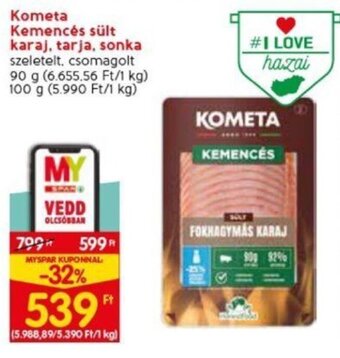 Spar Kometa Kemencés sült karaj, tarja stb. 90 / 100 g ajánlat