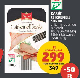 PENNY KARÁT CSIRKEMELL SONKA 100 g ajánlat
