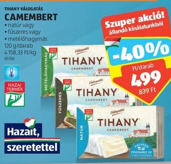 ALDI TIHANY VÁLOGATÁS CAMEMBERT 120 g ajánlat