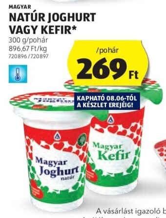 ALDI MAGYAR NATÚR JOGHURT VAGY KEFIR 300 g ajánlat