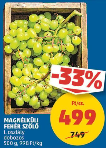 PENNY MAGNÉLKÜLI FEHÉR SZŐLŐ 500 g ajánlat