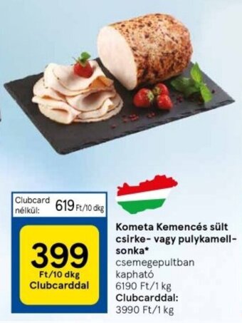 Tesco Kometa Kemencés sült csirke- vagy pulykamell- sonka 10 dkg ajánlat