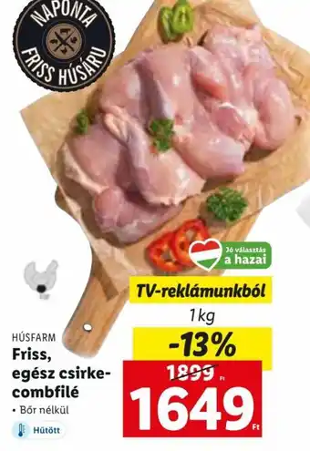 Lidl HÚSFARM Friss, egész csirke- combfilé 1 kg ajánlat