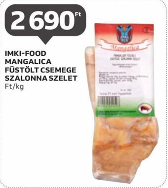 Auchan IMKI-FOOD MANGALICA FÜSTÖLT CSEMEGE SZALONNA SZELET 1 kg ajánlat