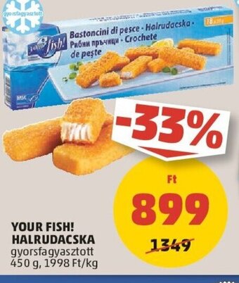 PENNY YOUR FISH! HALRUDACSKA 450 g ajánlat