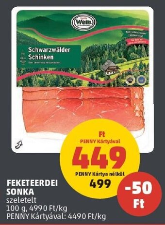 PENNY FEKETEERDEI SONKA 100 g ajánlat