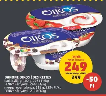 PENNY DANONE OIKOS ÉDES KETTES 102 g ajánlat